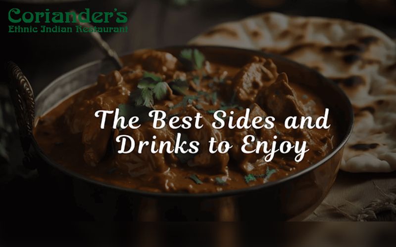Pairing Guide: The Best Sides and Drinks to Enjoy with Butter Chicken and Garlic Naan